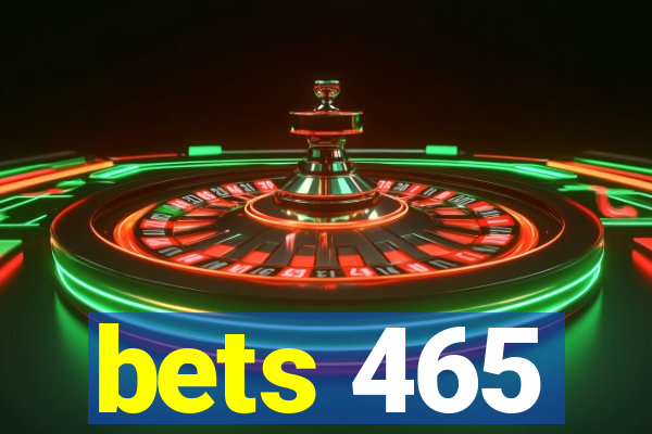 bets 465